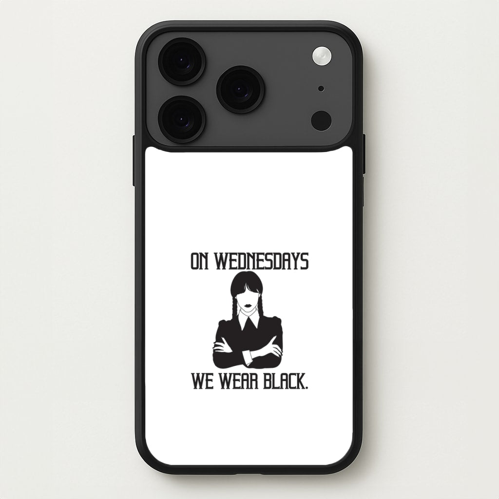 On Wednesdays We Wear Black Phone Case for iPhone 17 Pro Max