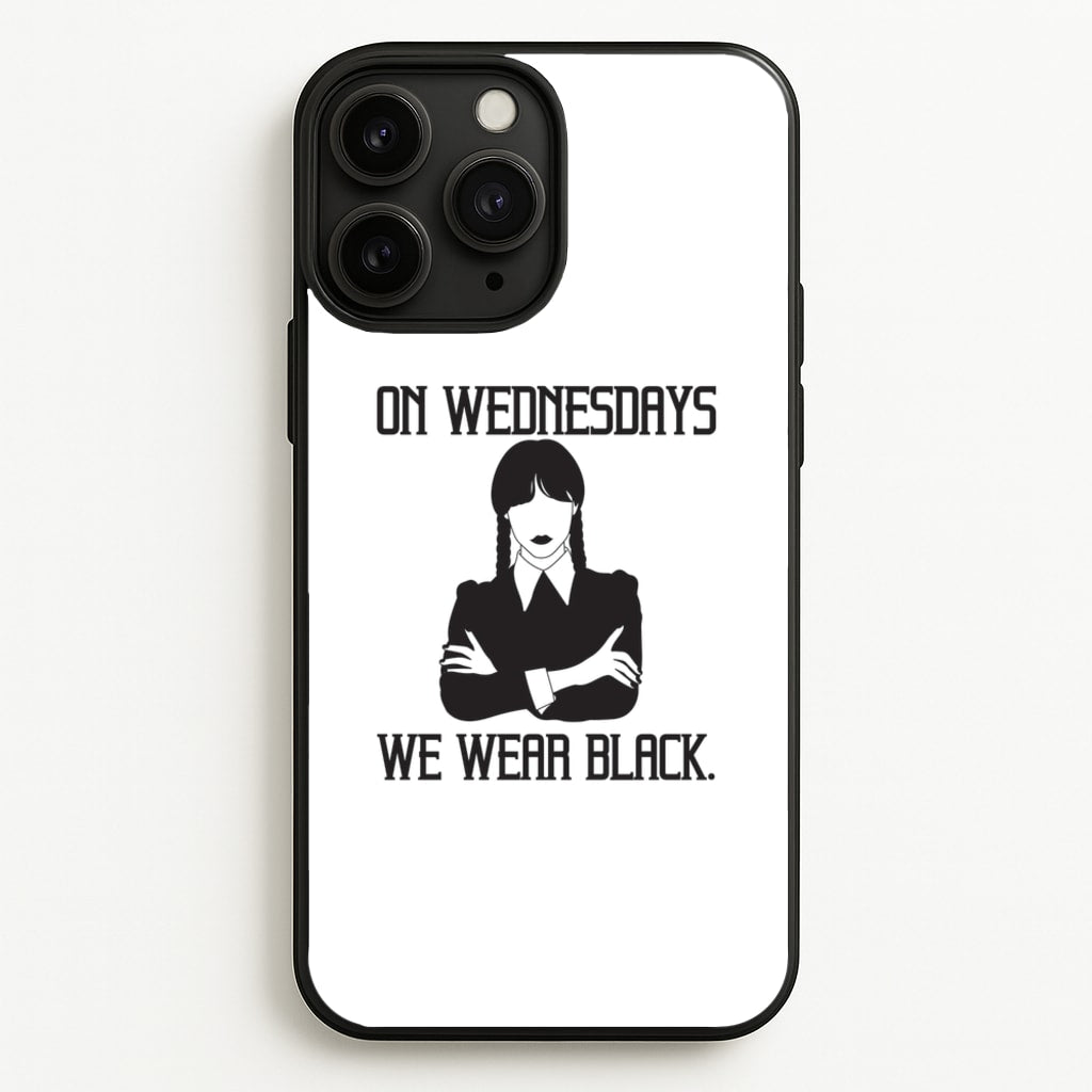 On Wednesdays We Wear Black - Wednesday Phone Case for iPhone 11 Pro Max
