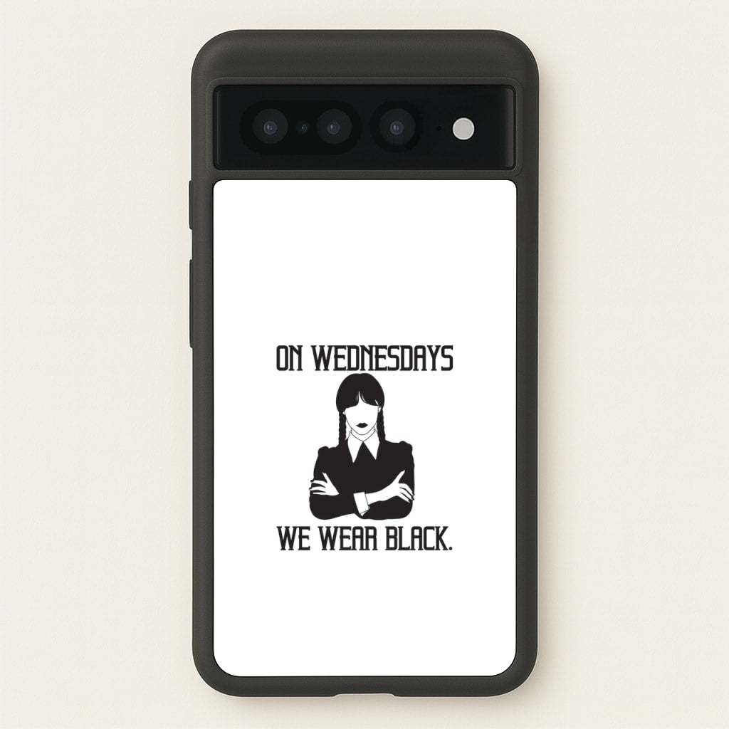 On Wednesdays We Wear Black - Wednesday Phone Case for Google Pixel 7 Pro