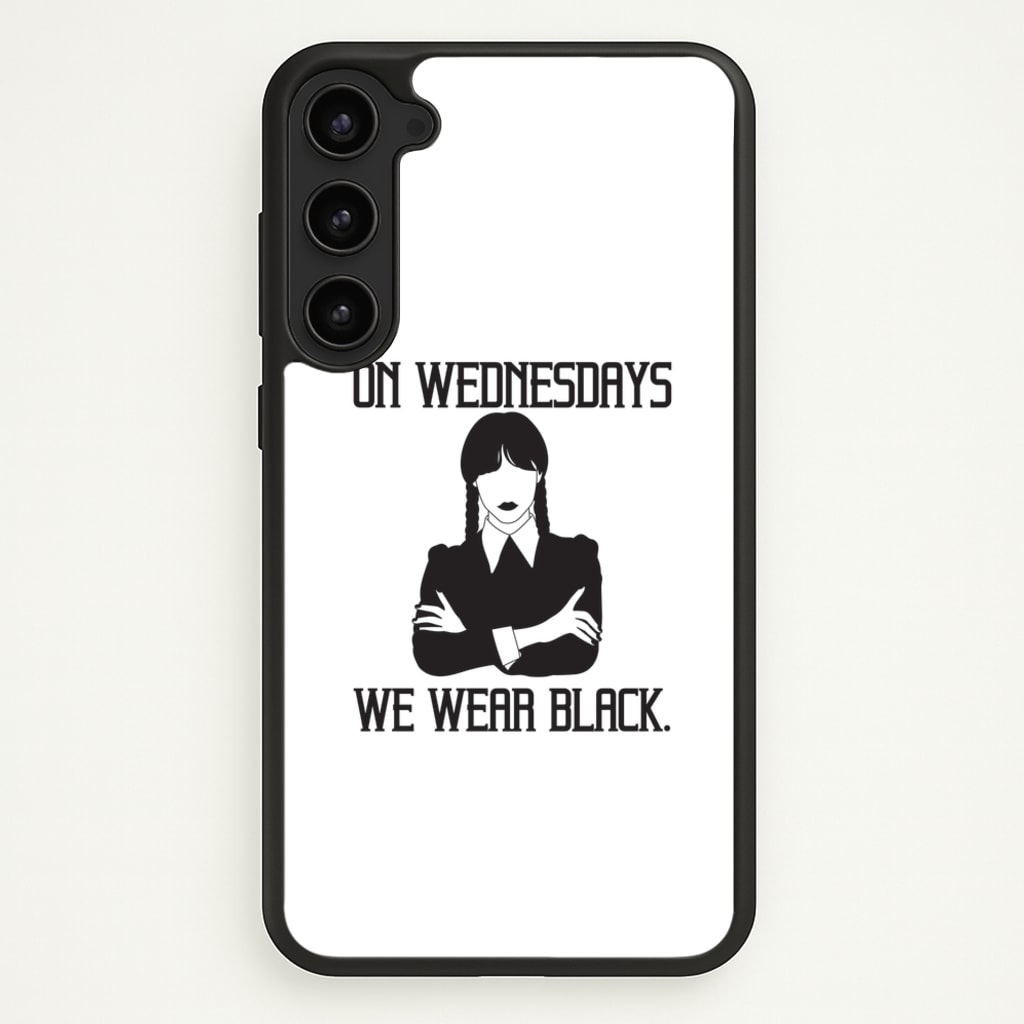 On Wednesdays We Wear Black - Wednesday Phone Case for Galaxy S23 Plus