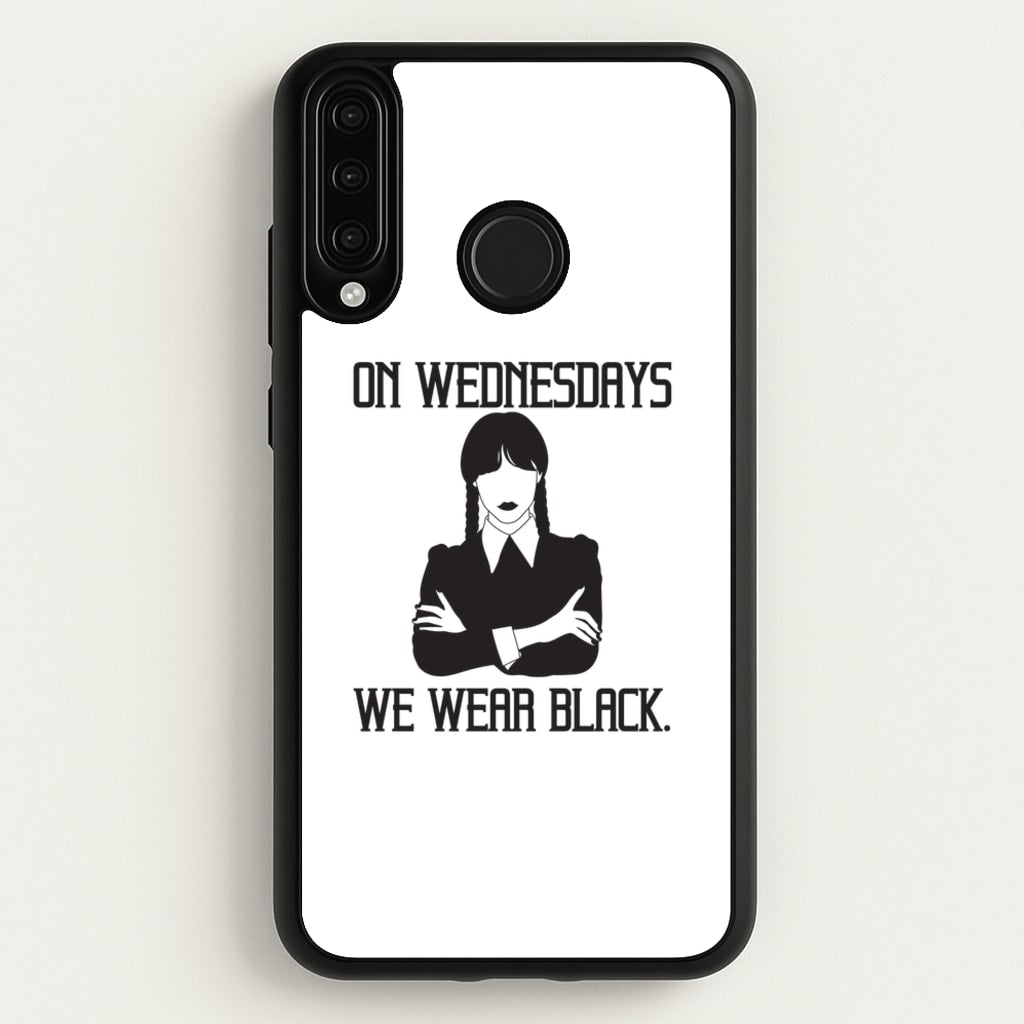 On Wednesdays We Wear Black - Wednesday Phone Case for Huawei P30 Lite