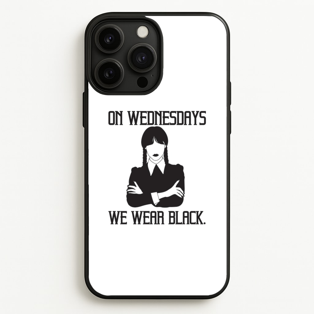 On Wednesdays We Wear Black - Wednesday Phone Case for iPhone 13 Pro Max