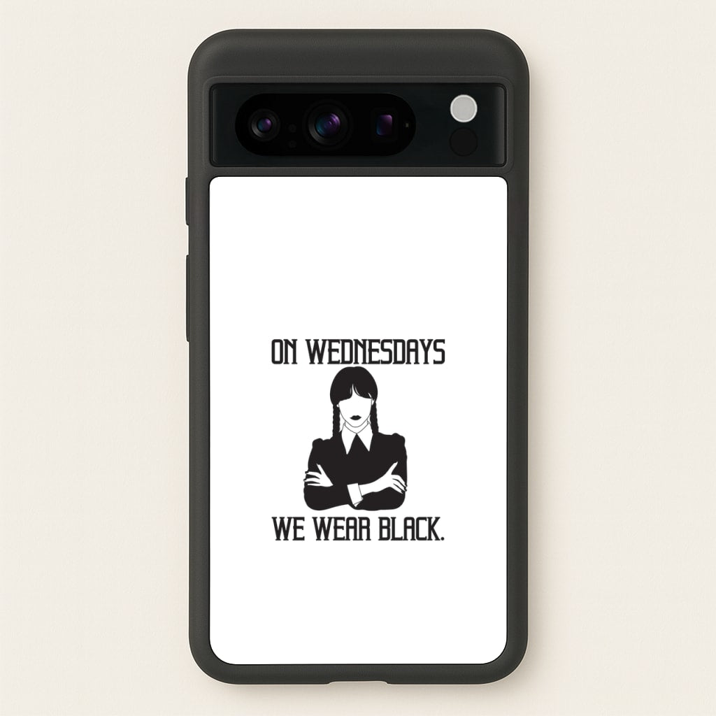 On Wednesdays We Wear Black - Wednesday Phone Case for Google Pixel 8 Pro