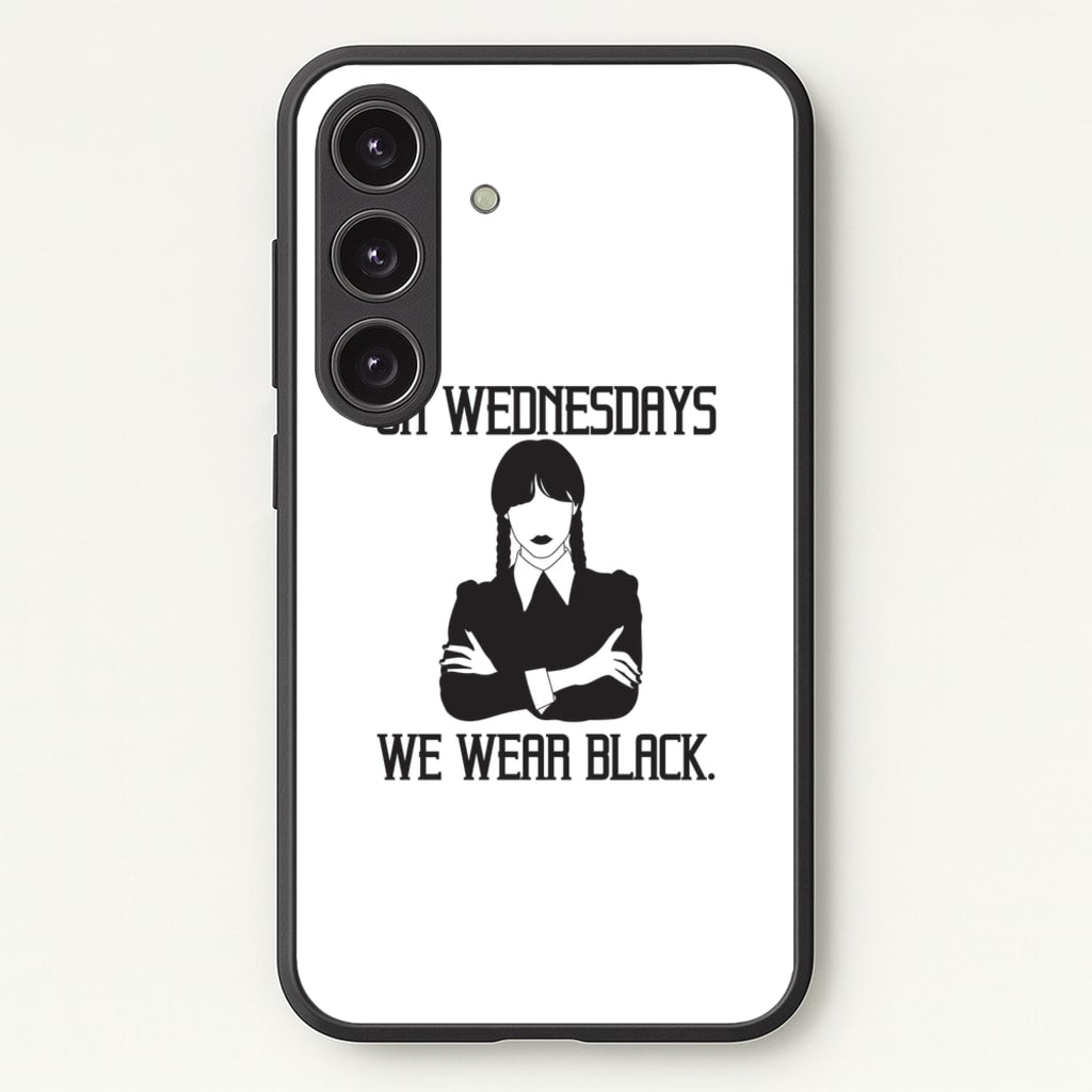 On Wednesdays We Wear Black - Wednesday Phone Case for Galaxy S25