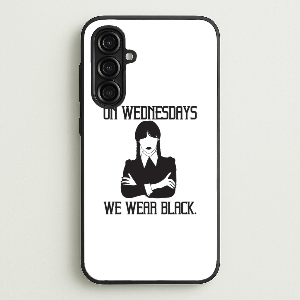 On Wednesdays We Wear Black - Wednesday Phone Case for Galaxy A16