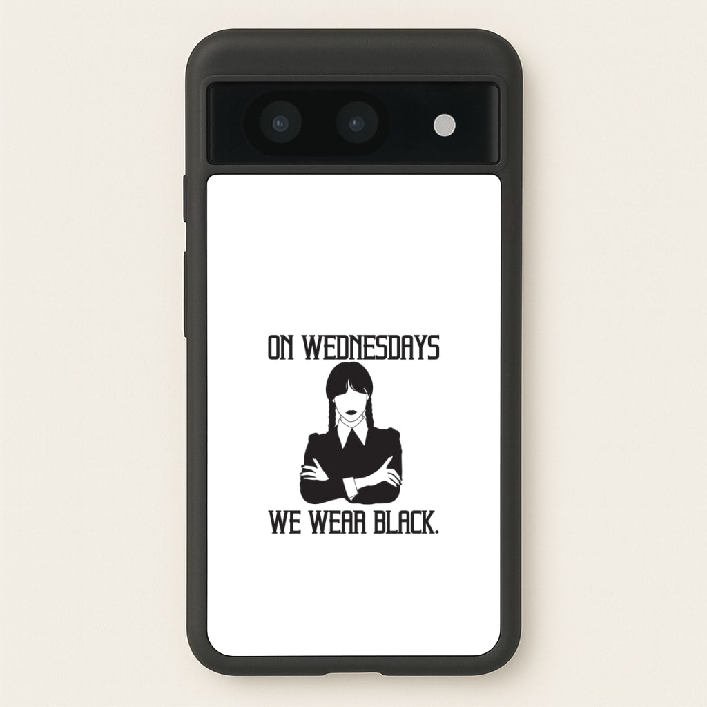 On Wednesdays We Wear Black - Wednesday Phone Case for Google Pixel 8a