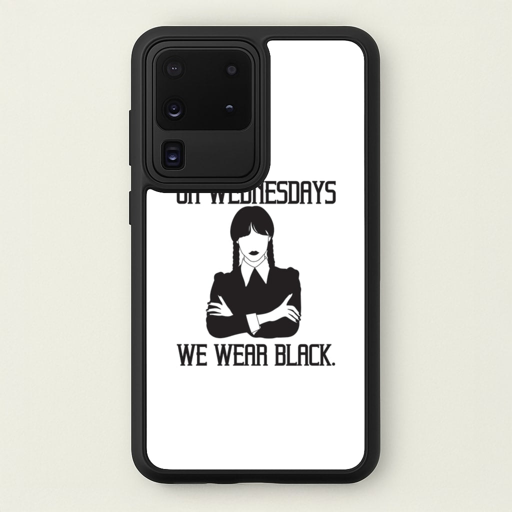 On Wednesdays We Wear Black - Wednesday Phone Case for Galaxy S20 Ultra