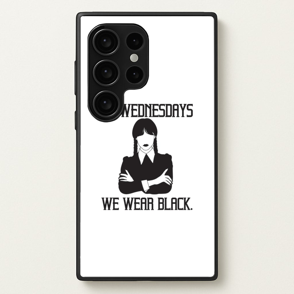 On Wednesdays We Wear Black - Wednesday Phone Case for Galaxy S24 Ultra