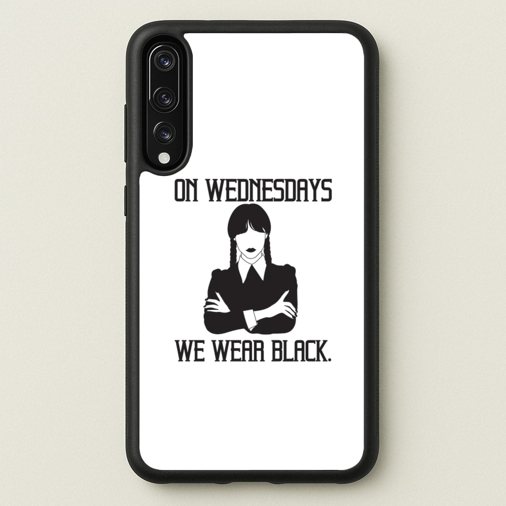 On Wednesdays We Wear Black - Wednesday Phone Case for Huawei P20 Pro