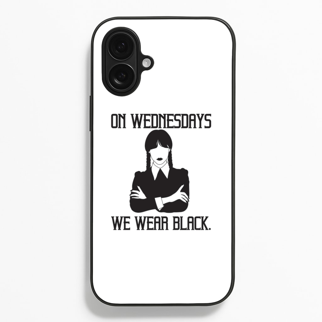 On Wednesdays We Wear Black - Wednesday Phone Case for iPhone 16 Plus