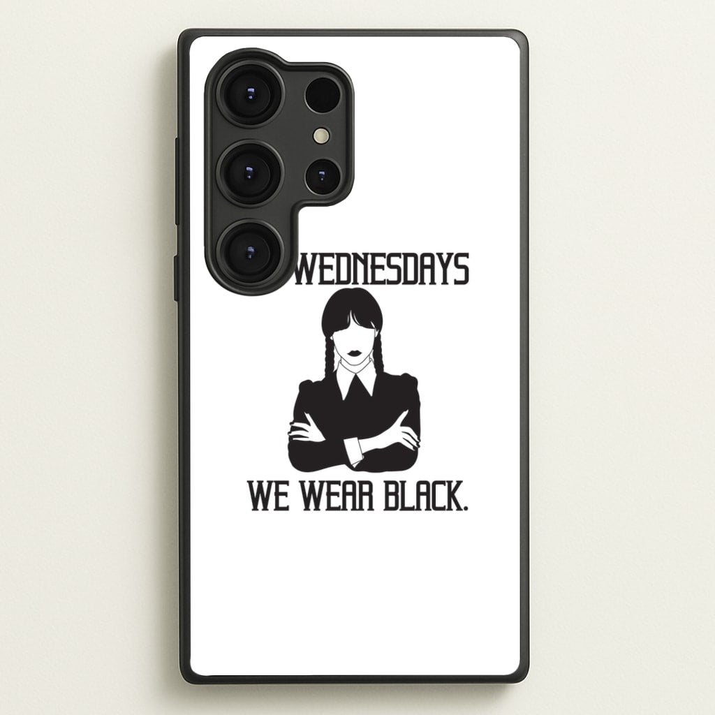 On Wednesdays We Wear Black - Wednesday Phone Case for Galaxy S25 Ultra
