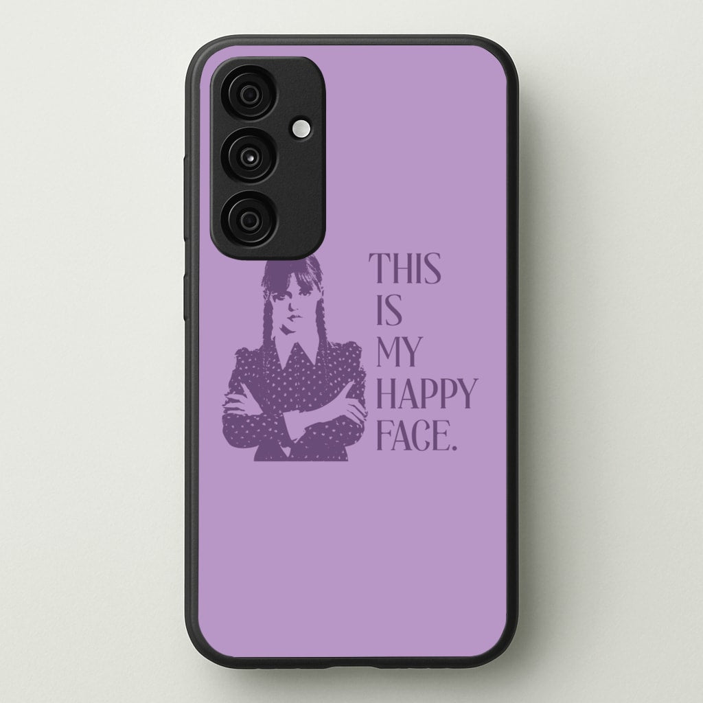 This Is My Happy Face - Wednesday Phone Case for Galaxy A35