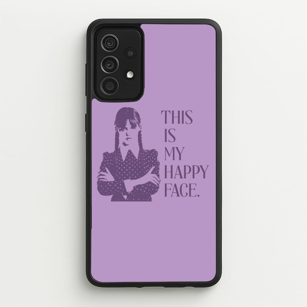 This Is My Happy Face - Wednesday Phone Case for Galaxy A52 / A52s