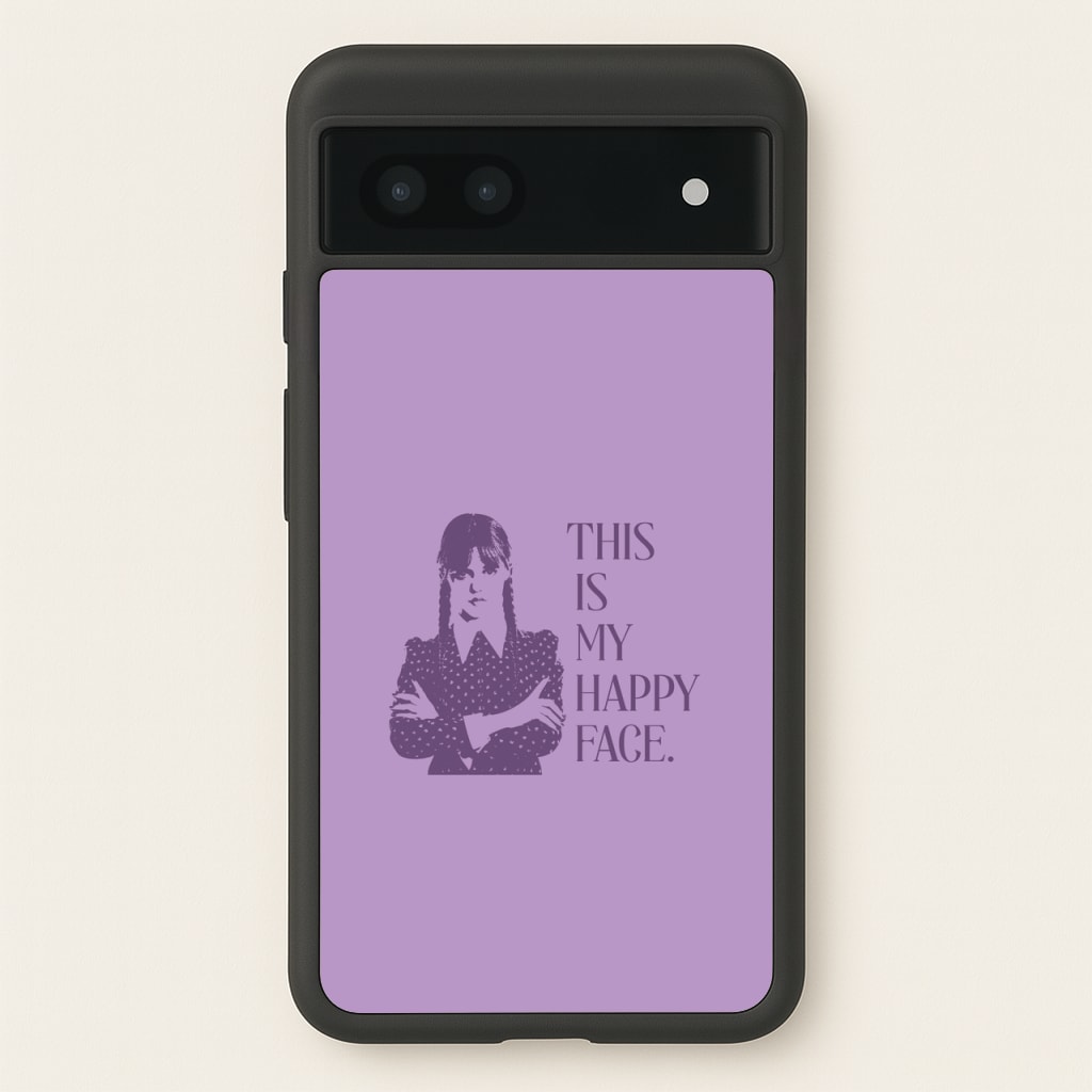 This Is My Happy Face - Wednesday Phone Case for Google Pixel 7a