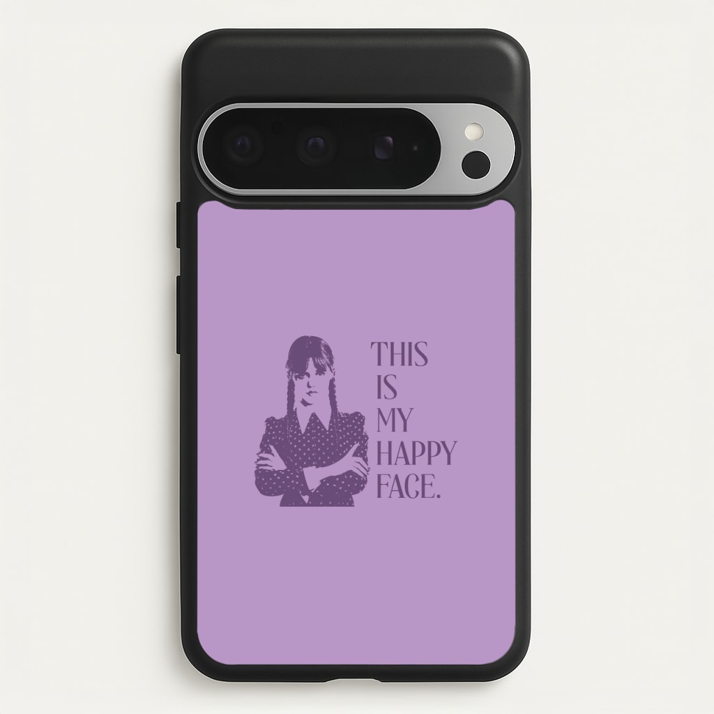 This Is My Happy Face - Wednesday Phone Case for Google Pixel 9 Pro XL