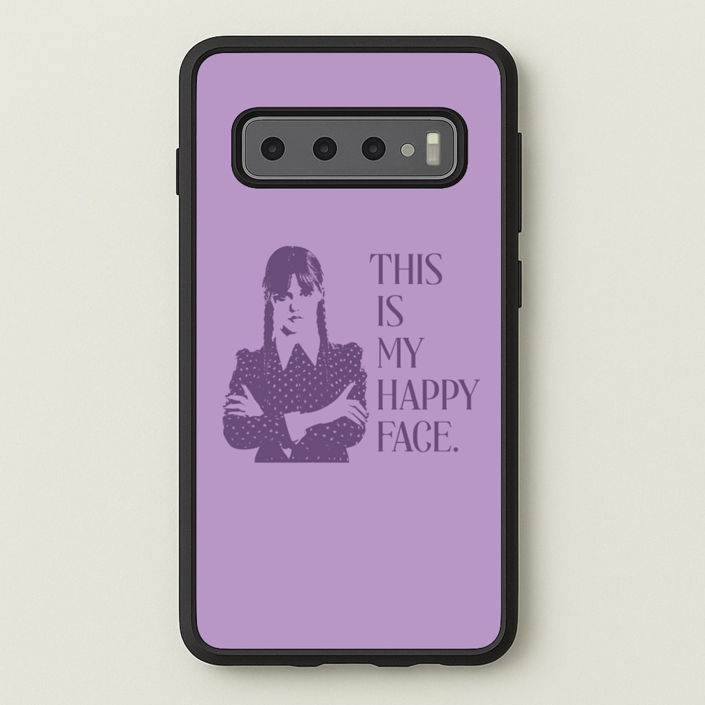 This Is My Happy Face - Wednesday Phone Case for Galaxy S10 Plus