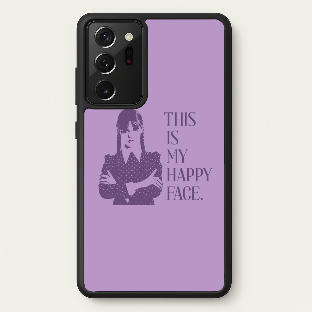This Is My Happy Face - Wednesday Phone Case for Galaxy Note 20 Ultra