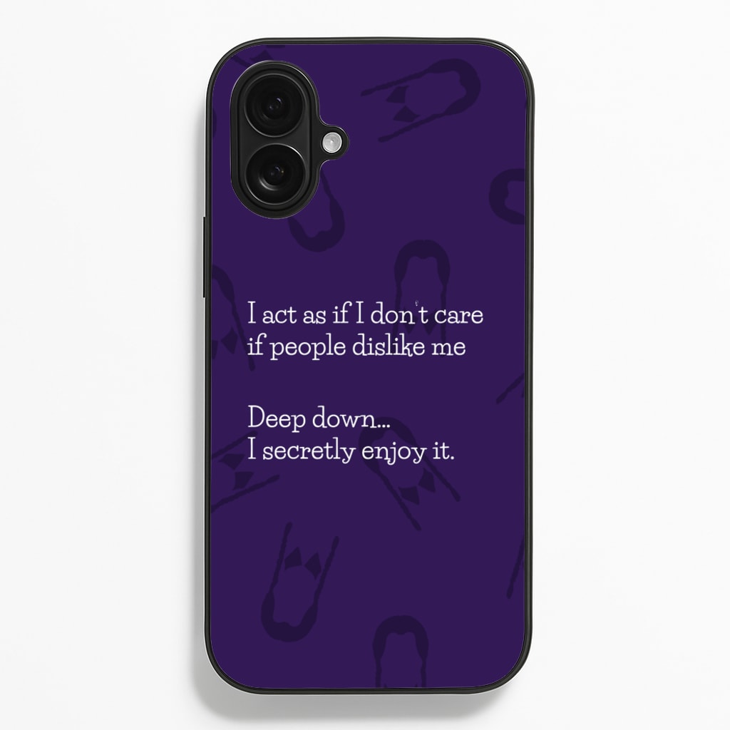 Deep Down.. I Secretly Enjoy It - Wednesday Phone Case for iPhone 16 Plus