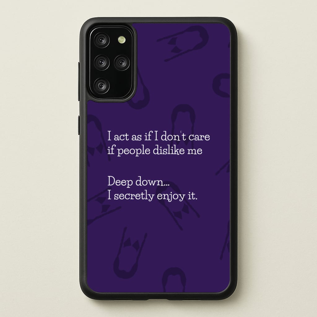 Deep Down.. I Secretly Enjoy It - Wednesday Phone Case for Galaxy S20 Plus