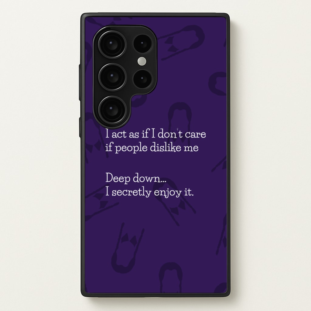 Deep Down.. I Secretly Enjoy It - Wednesday Phone Case for Galaxy S24 Ultra
