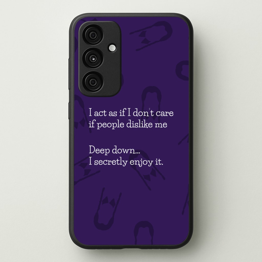 Deep Down.. I Secretly Enjoy It - Wednesday Phone Case for Galaxy A35