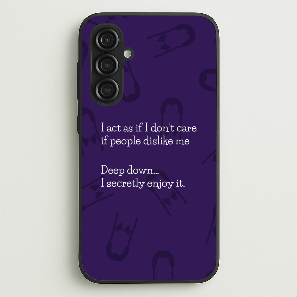 Deep Down.. I Secretly Enjoy It - Wednesday Phone Case for Galaxy S23FE