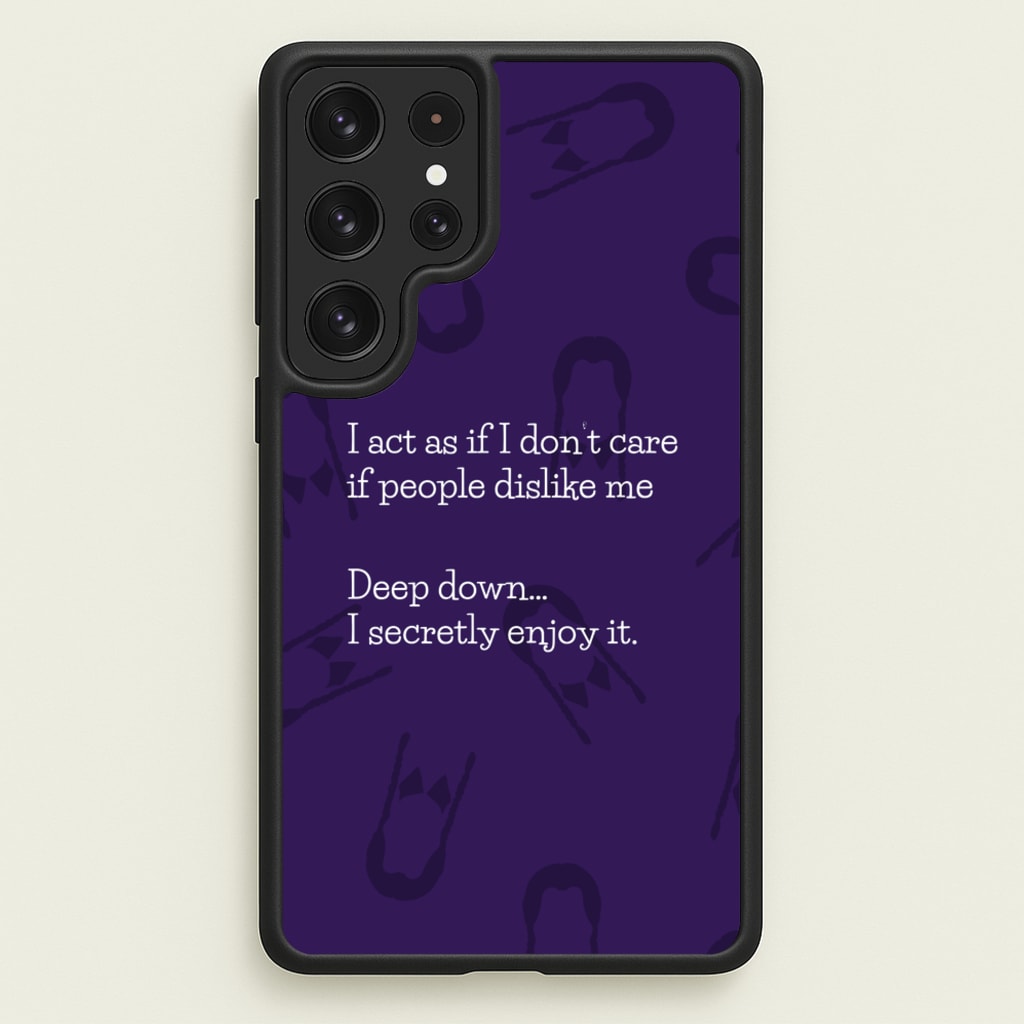 Deep Down.. I Secretly Enjoy It - Wednesday Phone Case for Galaxy S22 Ultra