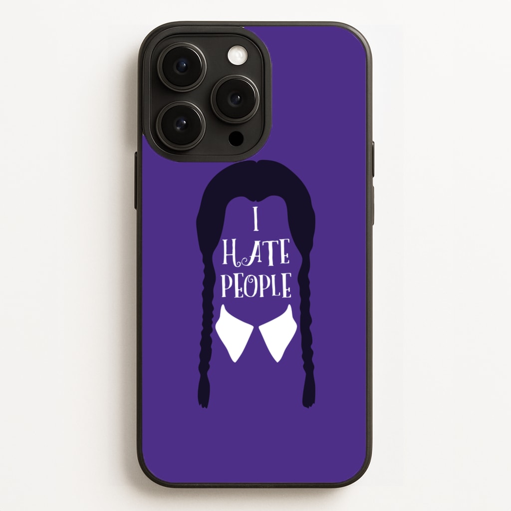 I Hate People  - Wednesday Phone Case for iPhone 16 Pro Max