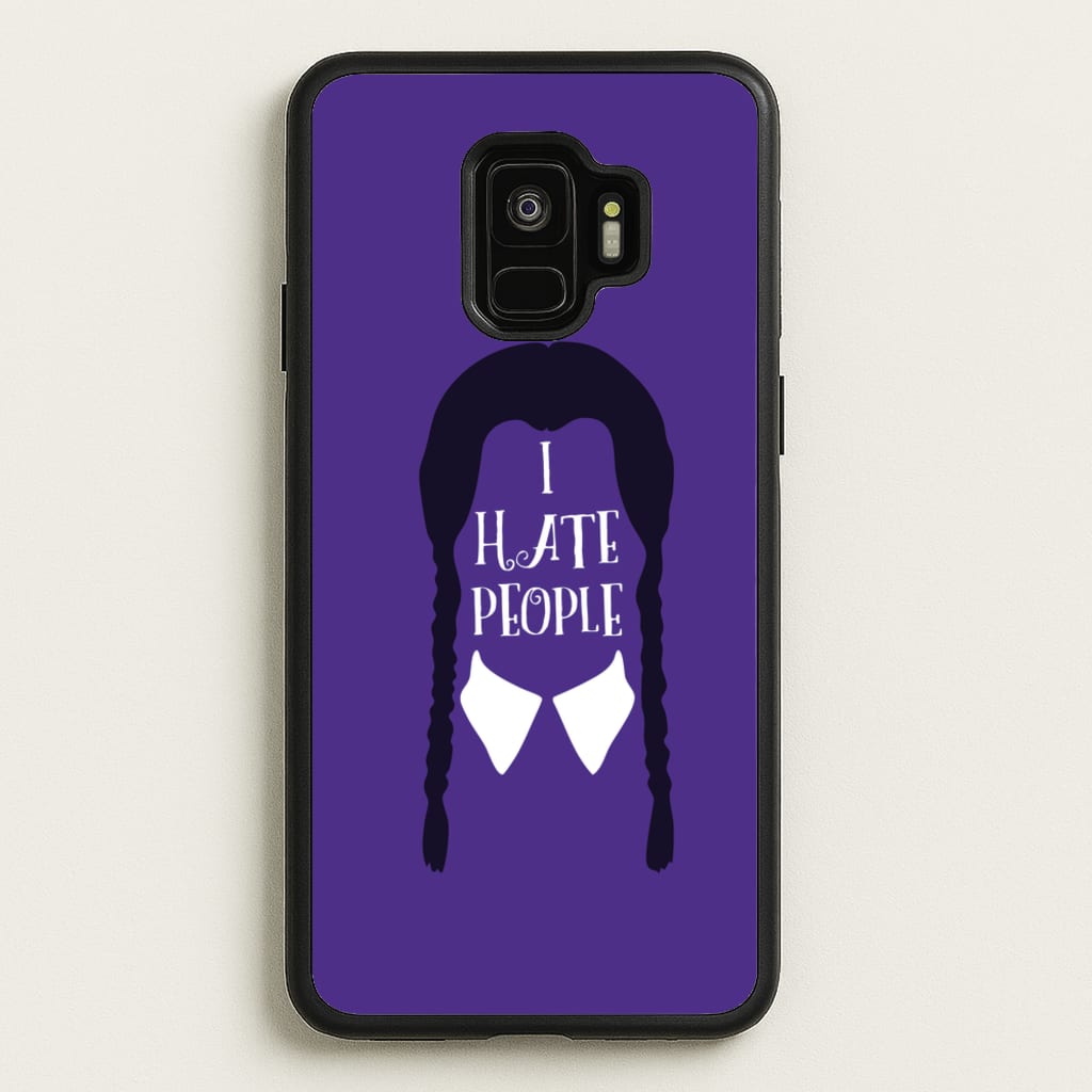 I Hate People  - Wednesday Phone Case for Galaxy S9