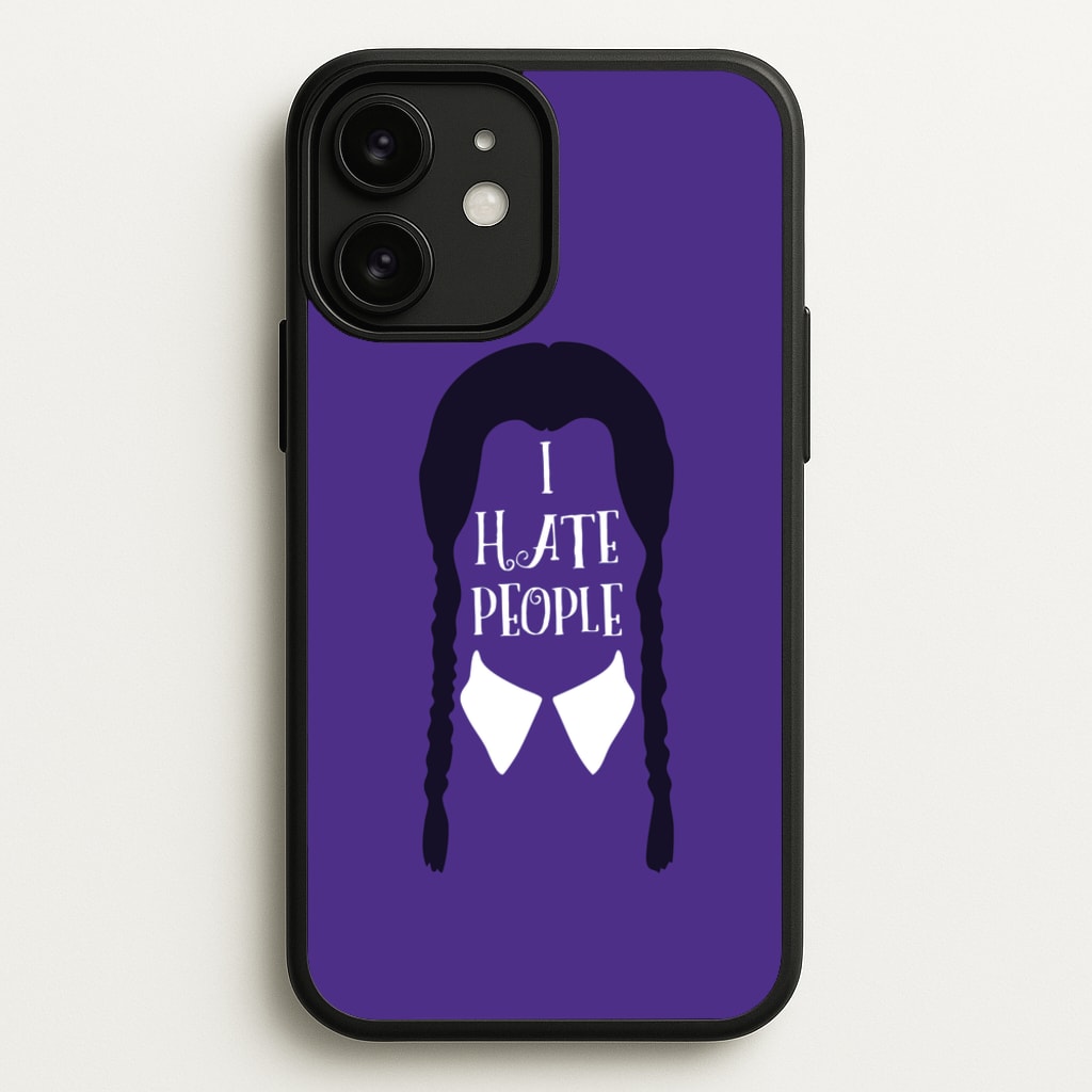 I Hate People  - Wednesday Phone Case for iPhone 11