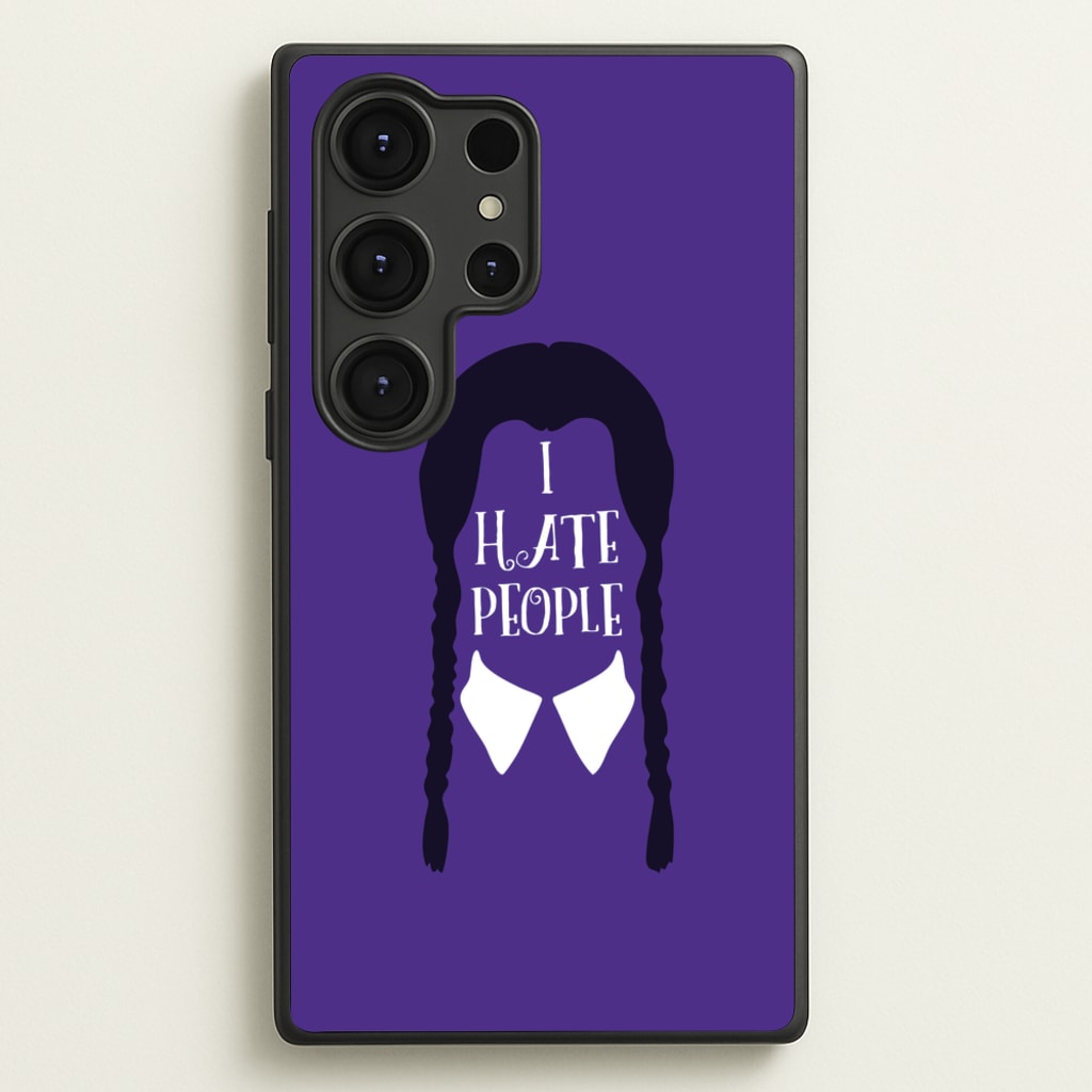 I Hate People - Wednesday Phone Case for Galaxy S25 Ultra