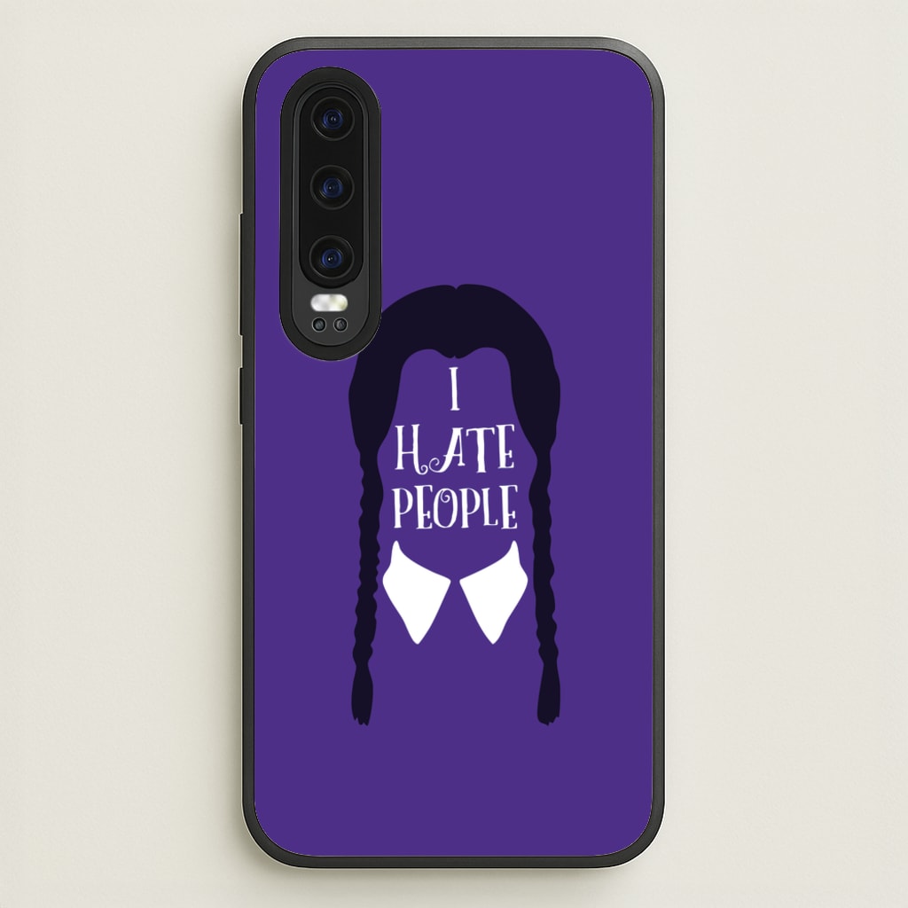 I Hate People - Wednesday Phone Case for Huawei P30