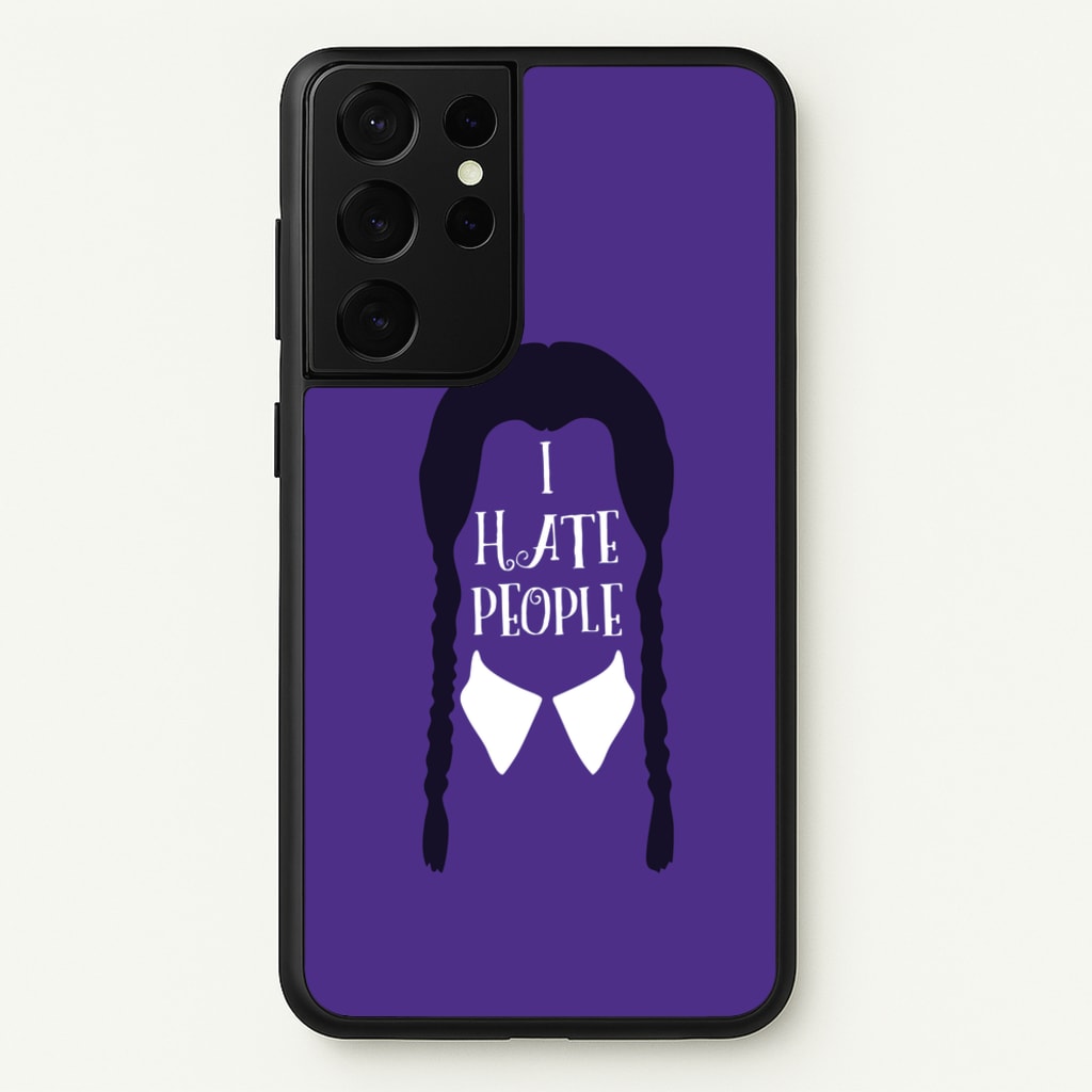 I Hate People - Wednesday Phone Case for Galaxy S21 Ultra