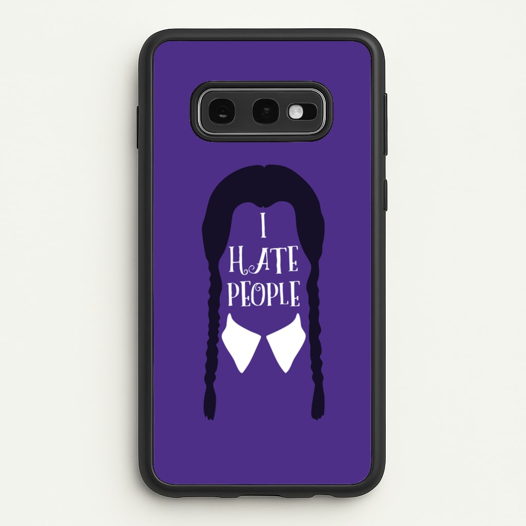 I Hate People - Wednesday Phone Case for Galaxy S10e