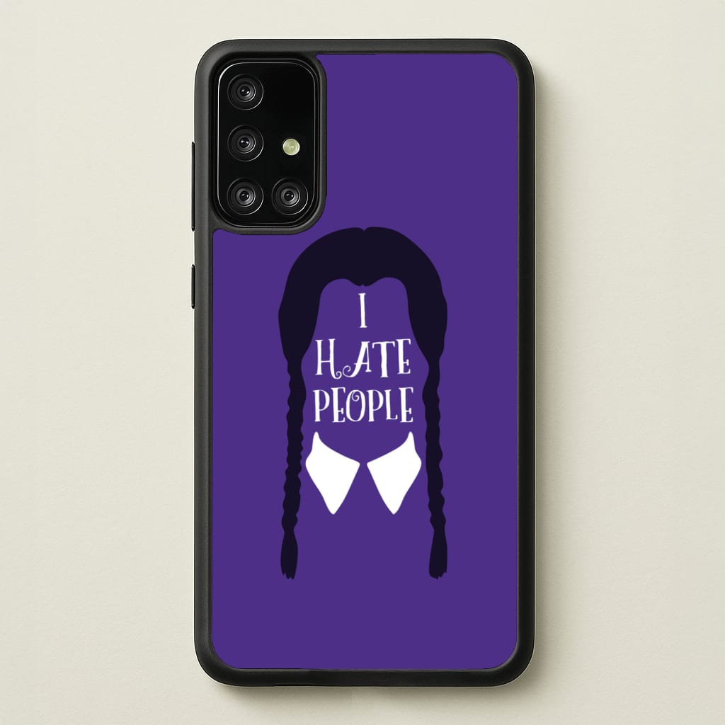 I Hate People - Wednesday Phone Case for Galaxy A71
