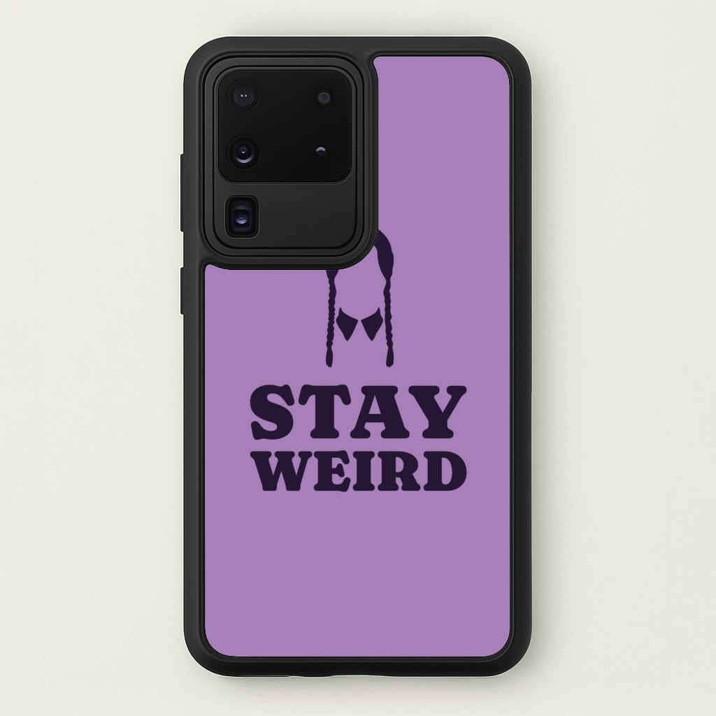Stay Weird Purple - Wednesday Phone Case for Galaxy S20 Ultra
