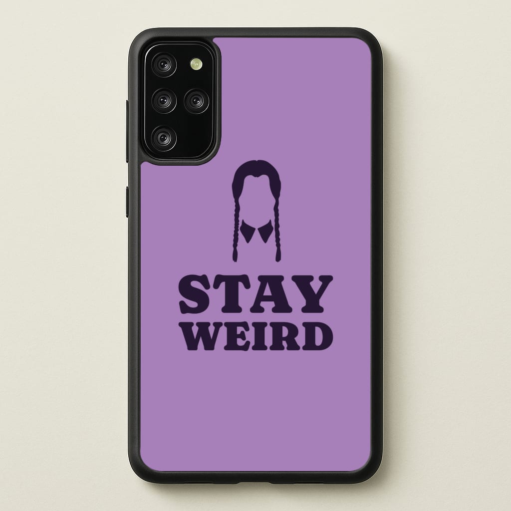 Stay Weird Purple - Wednesday Phone Case for Galaxy S20 Plus