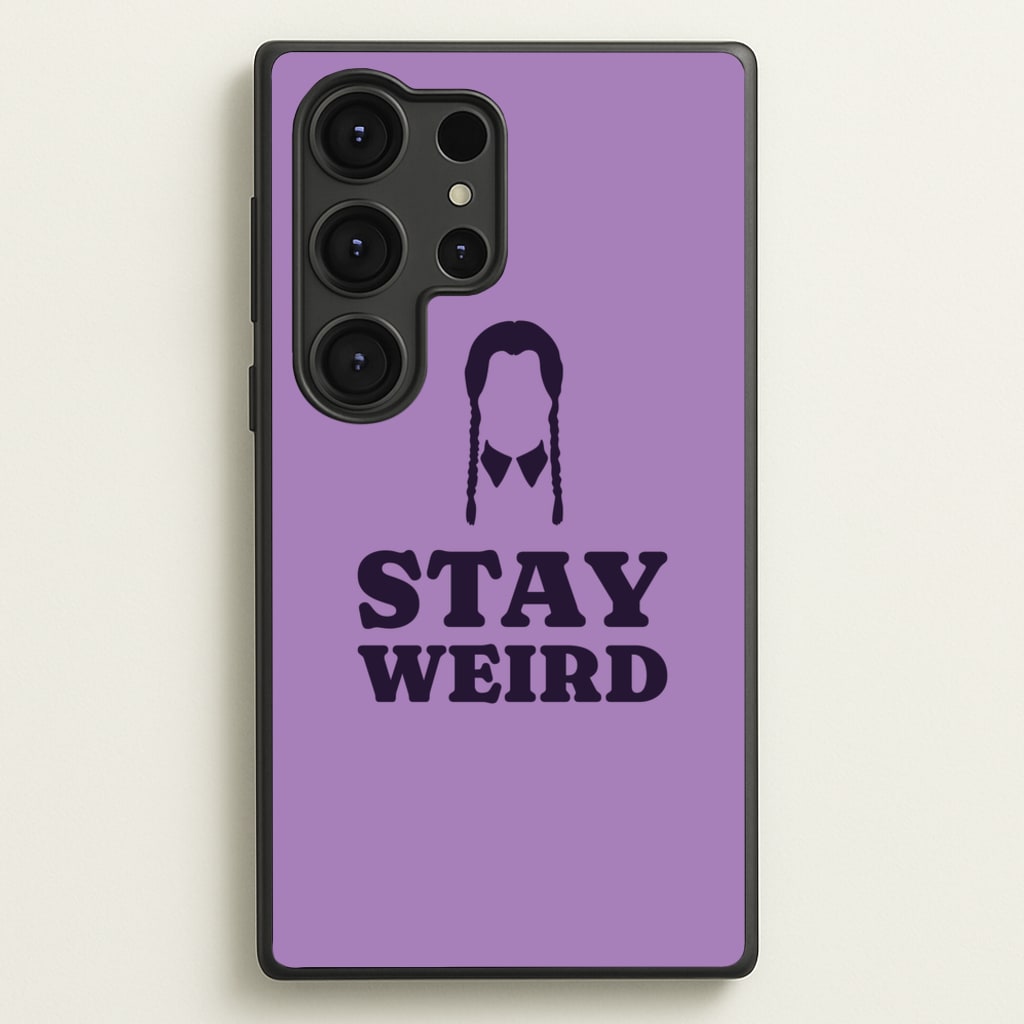 Stay Weird Purple - Wednesday Phone Case for Galaxy S25 Ultra