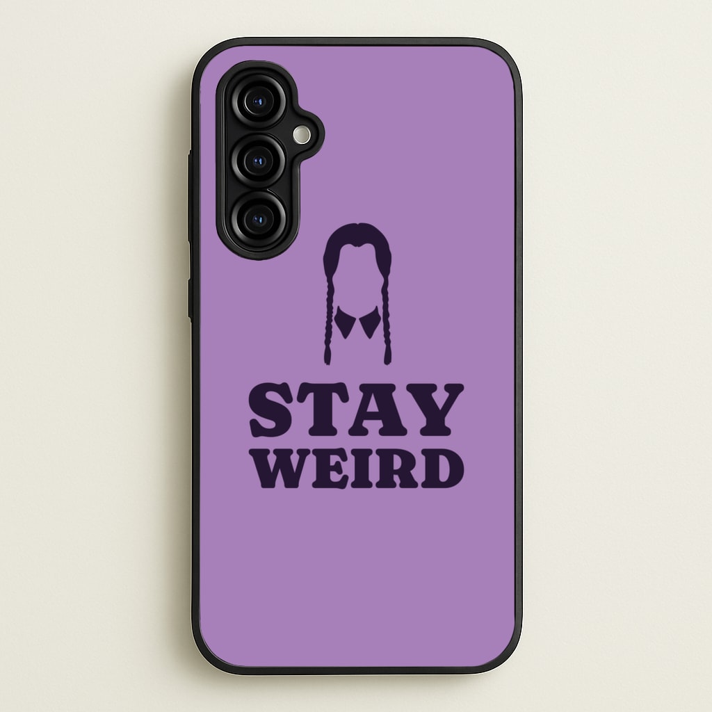 Stay Weird Purple - Wednesday Phone Case for Galaxy A54