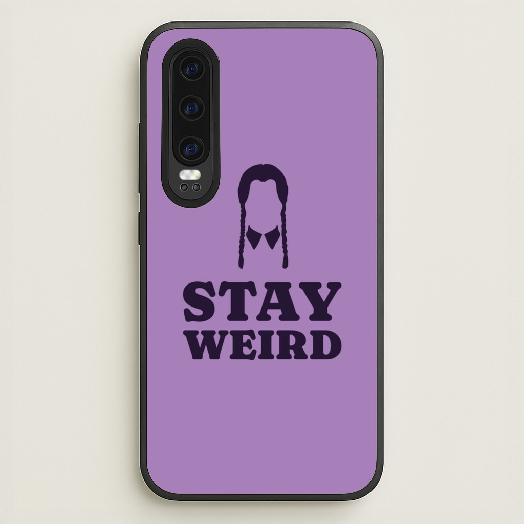 Stay Weird Purple - Wednesday Phone Case for Huawei P30