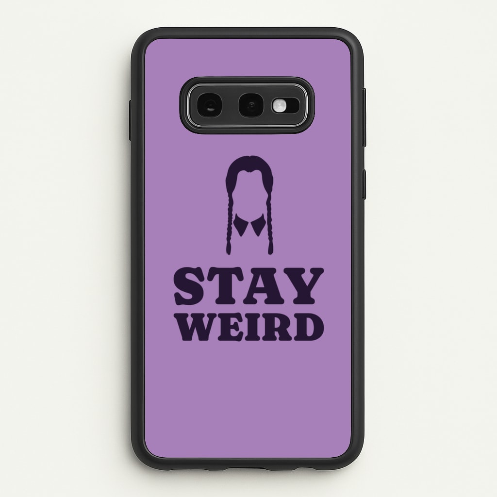 Stay Weird Purple - Wednesday Phone Case for Galaxy S10e