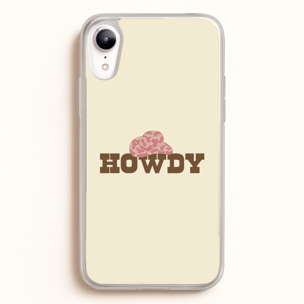Howdy - Western - Western Phone Case for iPhone XR