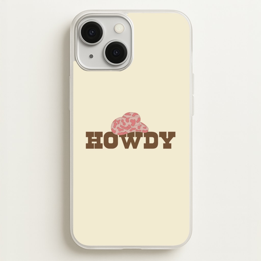 Howdy - Western - Western Phone Case for iPhone 13