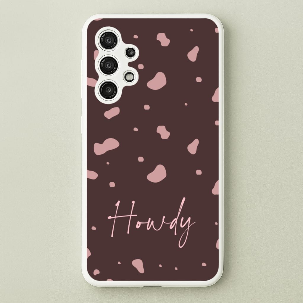 Cow Print Howdy - Western Phone Case for Galaxy A13