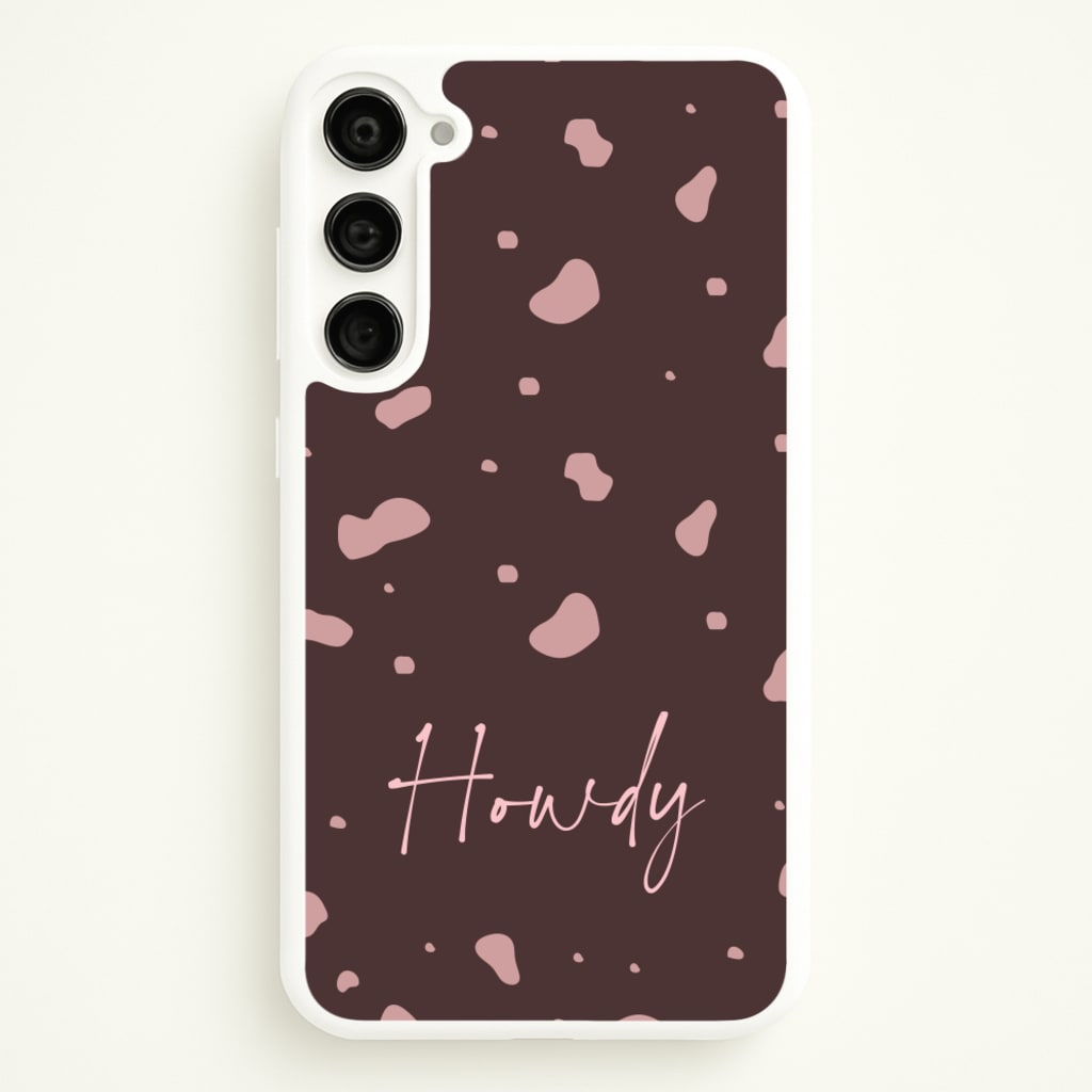 Cow Print Howdy - Western Phone Case for Galaxy S23