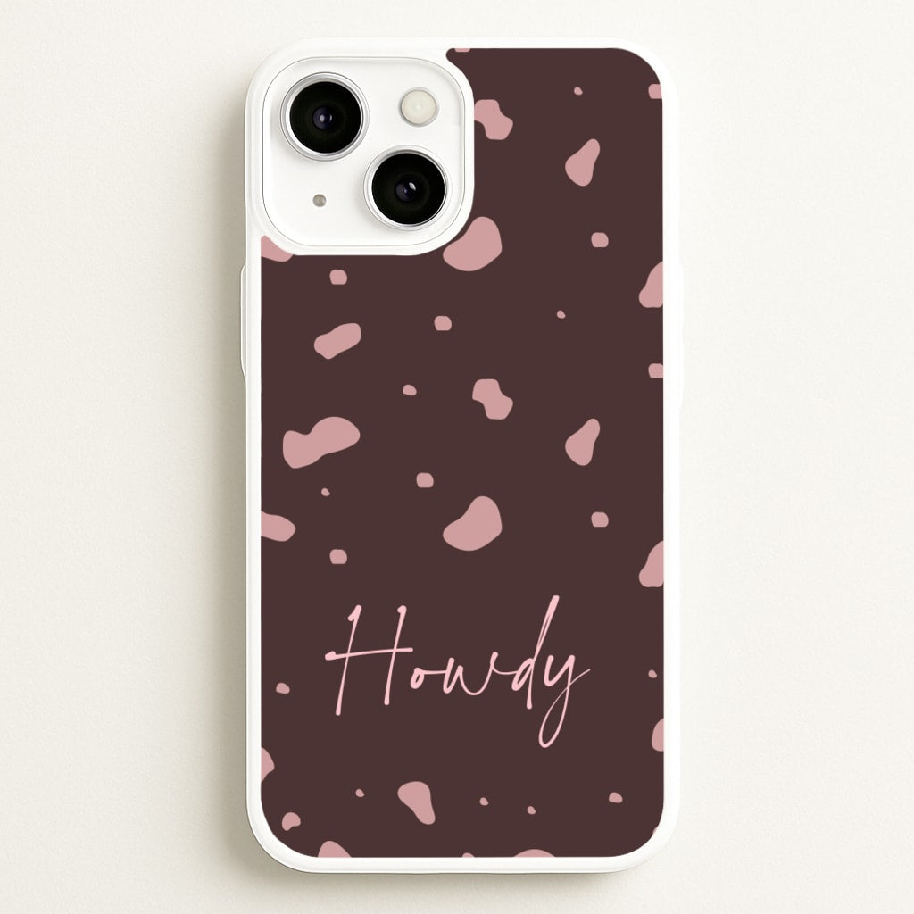 Cow Print Howdy - Western Phone Case for iPhone 13