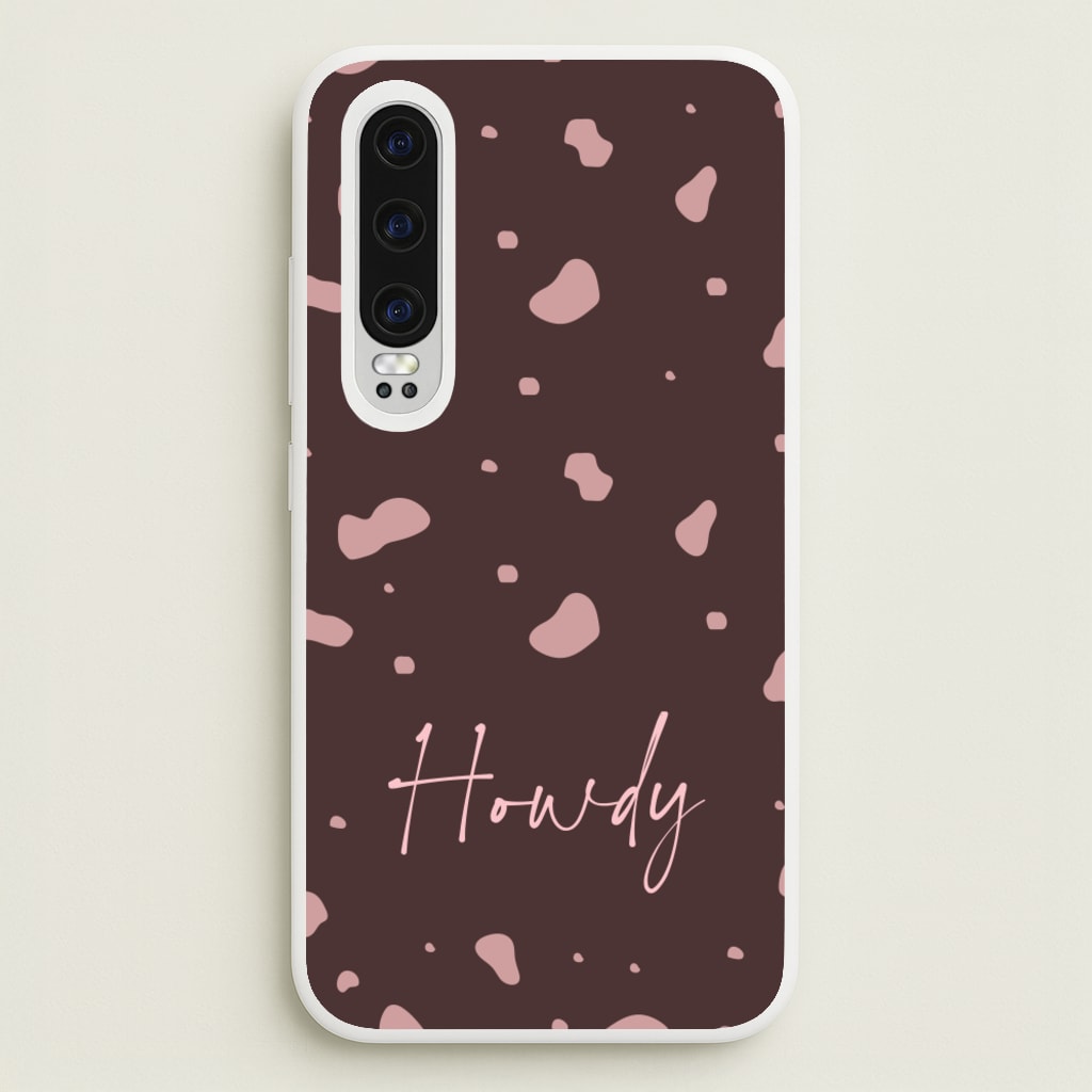 Cow Print Howdy - Western Phone Case for Huawei P30