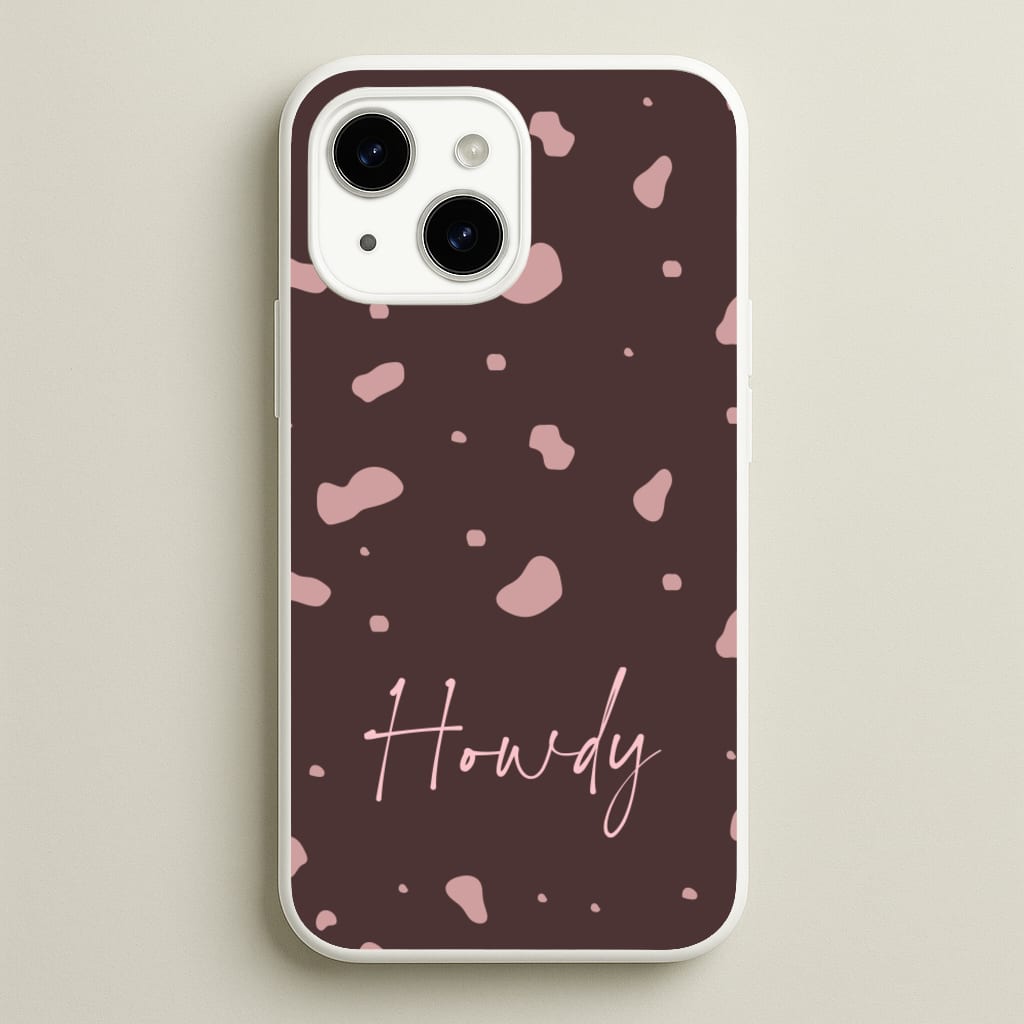 Cow Print Howdy - Western Phone Case for iPhone 15