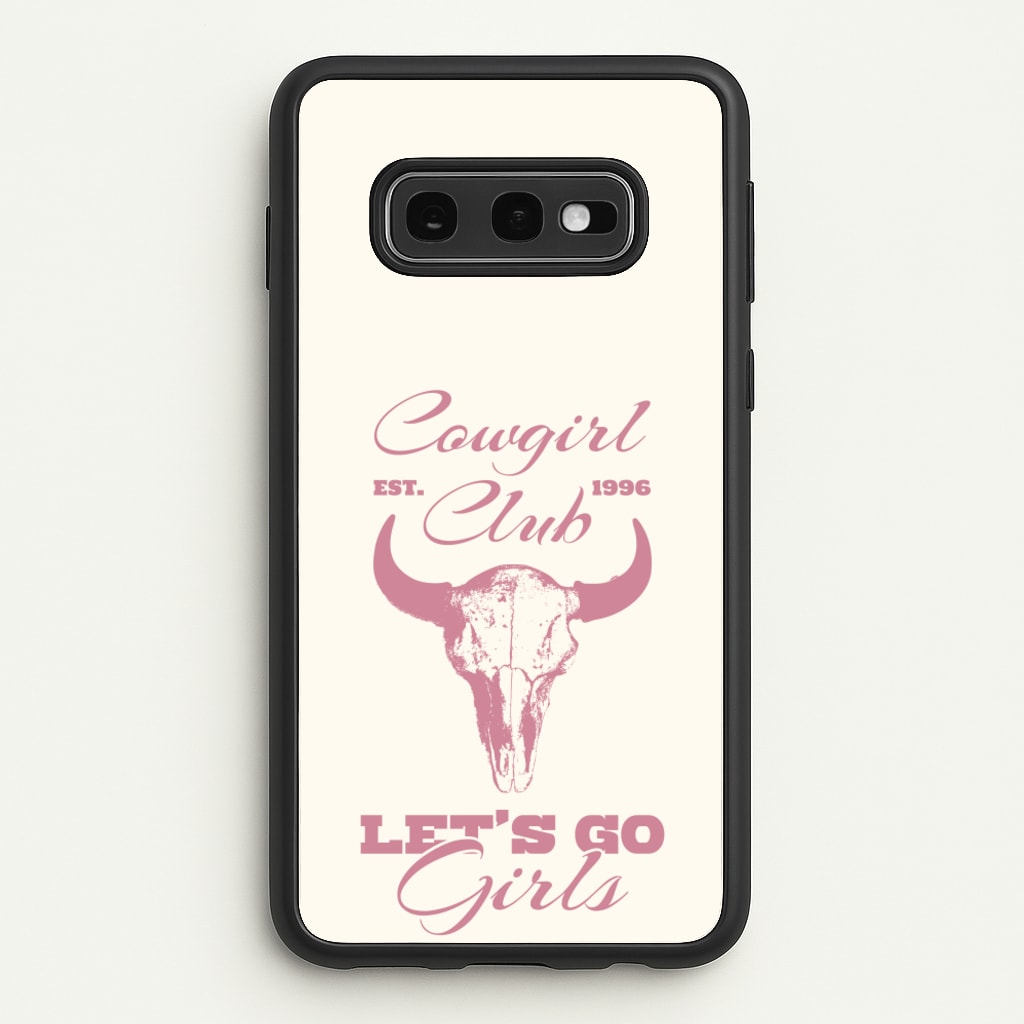Cowgirl Club - Western Phone Case for Galaxy S10e