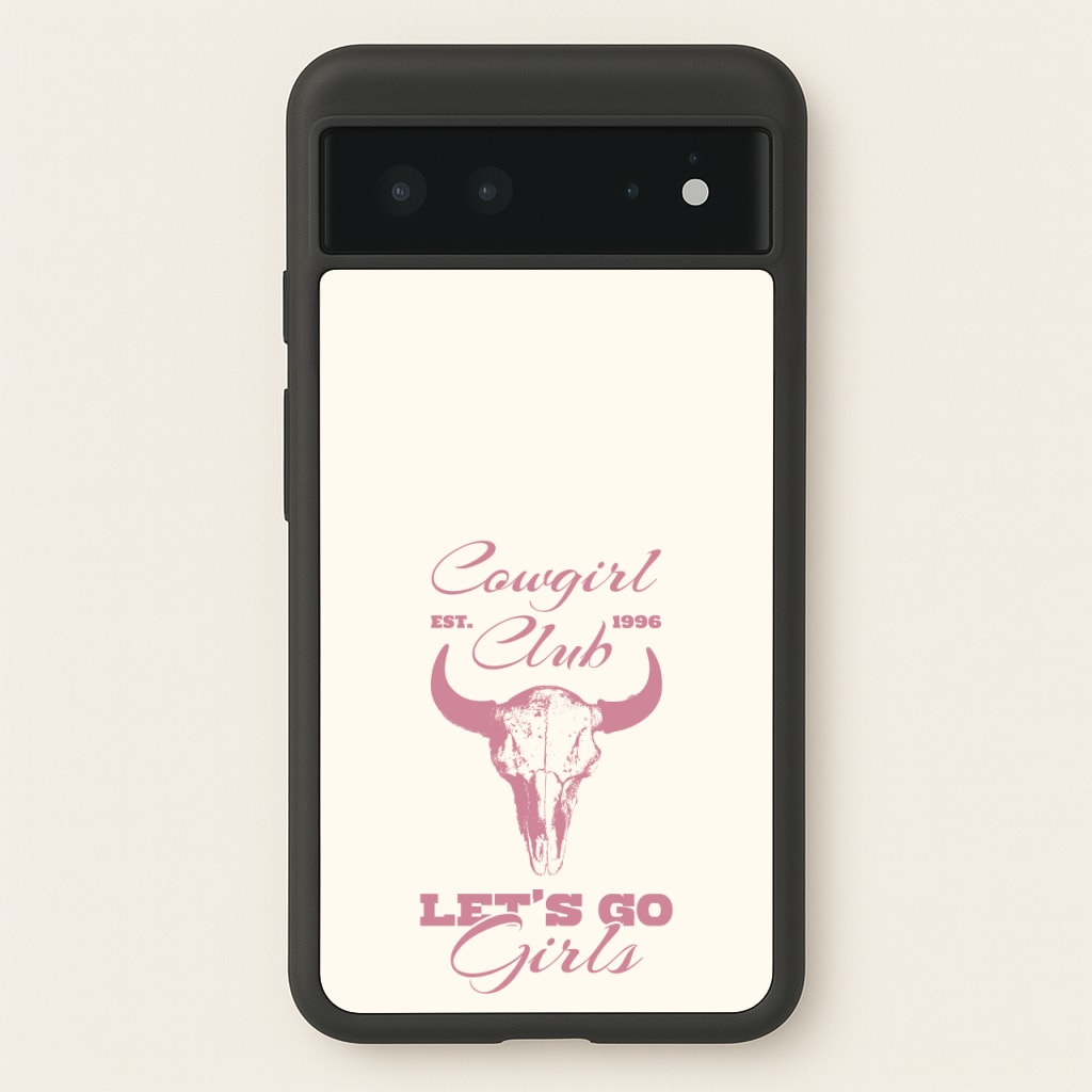 Cowgirl Club - Western Phone Case for Google Pixel 6